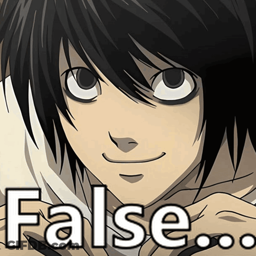 A Picture Of L From Death Note With The Words False On The Bottom GIF