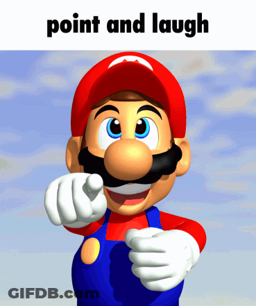 A Picture Of Mario Pointing With The Words Point And Laugh Above Him GIF