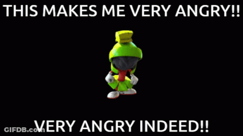 A Picture Of Marvin The Martian With A Caption That Says This Makes Me Very Angry Very Angry Indeed GIF