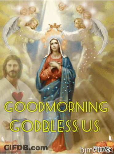 A Picture Of Mary And Jesus With The Words Good Morning God Bless Us GIF