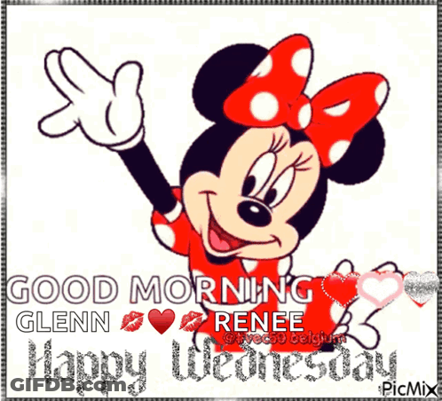 A Picture Of Minnie Mouse With The Words " Good Morning Renee Happy Wednesday " GIF