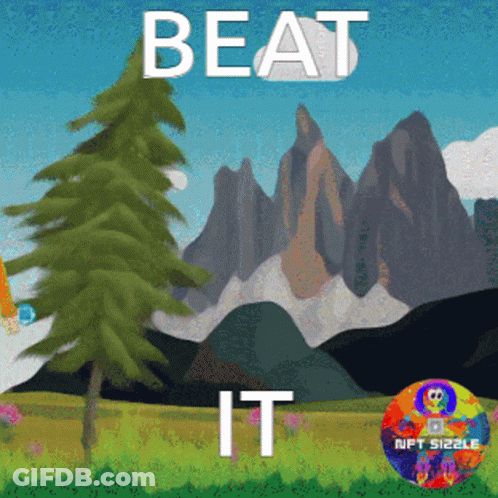 A Picture Of Mountains And Trees With The Words Beat It GIF