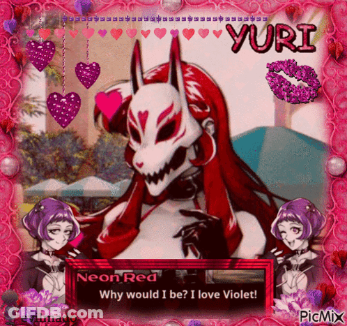 A Picture Of Neon Red Says Why Would I Be ? I Love Violet GIF