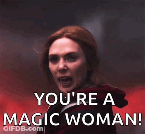 A Picture Of Scarlet Witch With The Words " You 'Re A Magic Woman " GIF