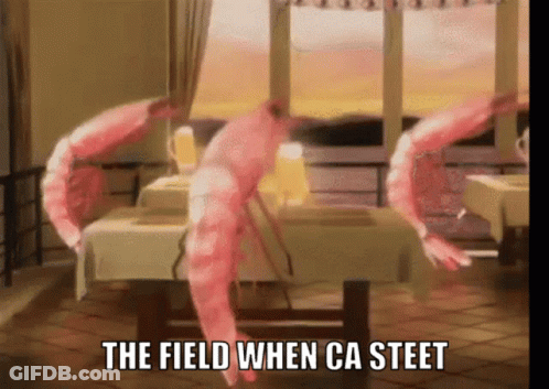A Picture Of Shrimp On A Table With A Caption That Says The Field When Ca Steet GIF