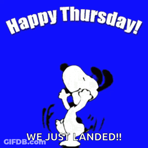 A Picture Of Snoopy On A Green Background With The Words Happy Thursday We Just Landed GIF