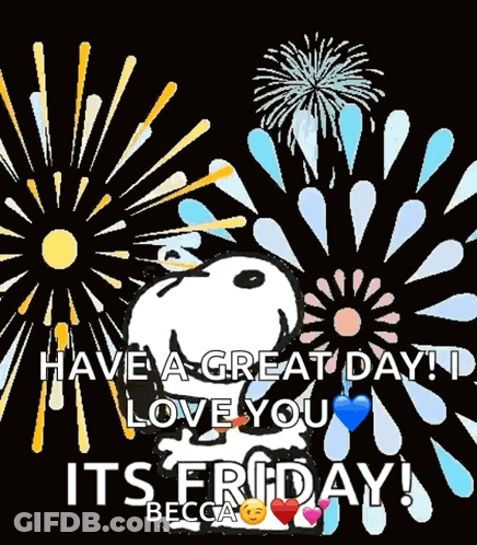 A Picture Of Snoopy Says Have A Great Day I Love You Its Friday GIF