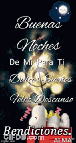 A Picture Of Snoopy Sleeping With The Words Buenas Noches De Mi Para Ti Dulces Suenos Feliz Descanso GIF