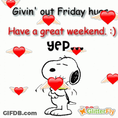 A Picture Of Snoopy With Hearts And The Words Givin ' Out Friday Hugs Free A Great Weekend Yep GIF