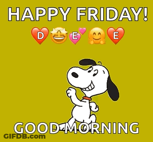 A Picture Of Snoopy With The Words Happy Friday Good Morning On It GIF