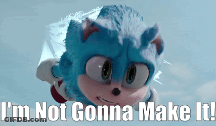 A Picture Of Sonic The Hedgehog With The Words " I 'M Not Gonna Make It " GIF
