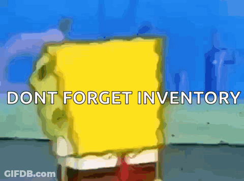 A Picture Of Spongebob With The Words " Dont Forget Inventory " GIF