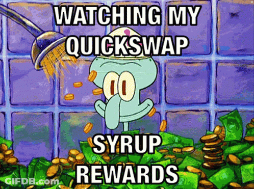 A Picture Of Squidward From Spongebob Squarepants With The Caption " Watching My Quickswap Syrup Rewards " On It GIF