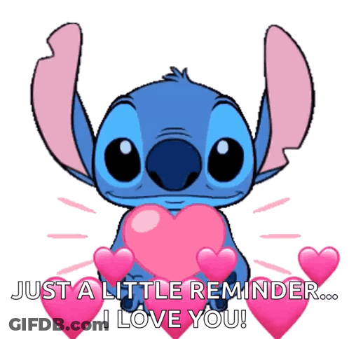 A Picture Of Stitch Holding A Heart With The Words Just A Little Reminder I Love You GIF