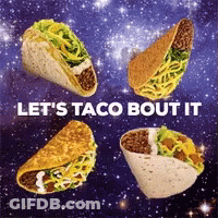 A Picture Of Tacos With The Words Let 'S Taco Bout It GIF