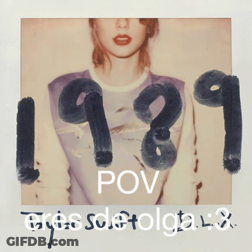 A Picture Of Taylor Swift With The Year 1989 Written On It GIF