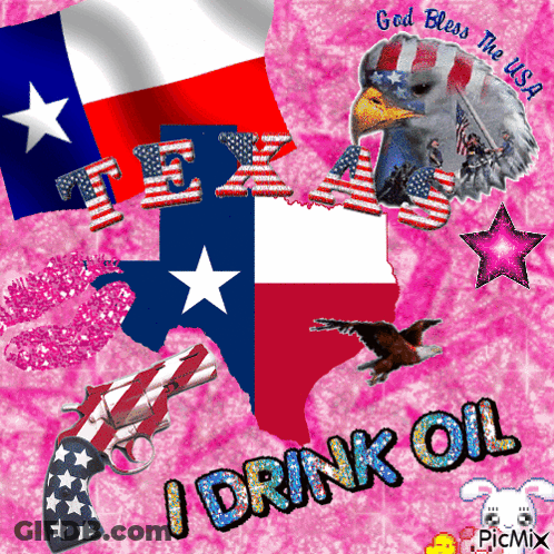 A Picture Of Texas With The Words " I Drink Oil " GIF
