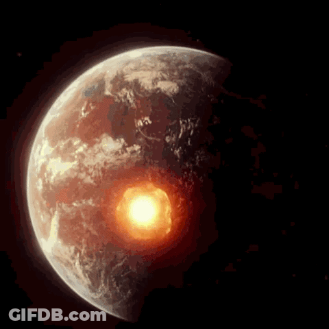 A Picture Of The Earth With A Huge Explosion In Front Of It And The Words Pov G Above It GIF