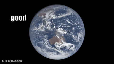 A Picture Of The Earth With The Words " Good " Surrounding It GIF
