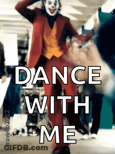 A Picture Of The Joker Dancing With The Words Dance With Me Below Him GIF