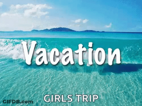 A Picture Of The Ocean With The Words Vacation Girls Trip On It GIF