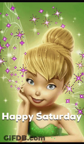 A Picture Of Tinkerbell With The Words Happy Saturday GIF