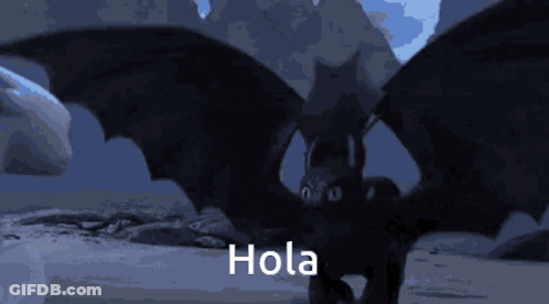 A Picture Of Toothless From How To Train Your Dragon With The Caption Hola GIF