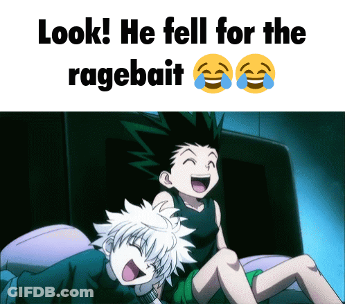 A Picture Of Two Anime Characters Laughing With The Caption " Look He Fell For The Ragebait " GIF