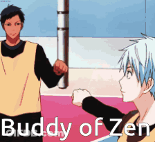 A Picture Of Two Anime Characters With The Words " Buddy Of Zen " GIF