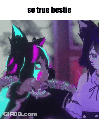 A Picture Of Two Anime Characters With The Words So True Bestie On The Bottom GIF