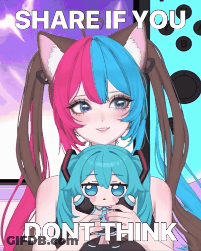 A Picture Of Two Anime Girls With The Words Share If You Don T Think On It GIF