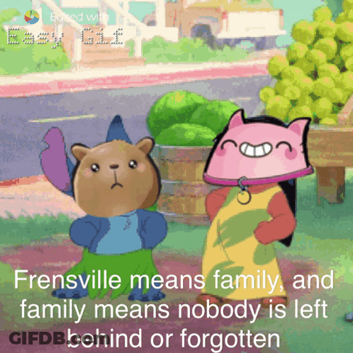 A Picture Of Two Cartoon Characters With The Caption Frensville Means Family GIF