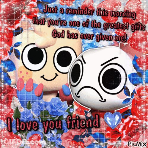 A Picture Of Two Cartoon Characters With The Words Just A Reminder This Morning That You 'Re One Of The Greatest Gifts GIF