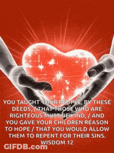 A Picture Of Two Hands Holding A Heart With A Quote From Wisdom 12 GIF
