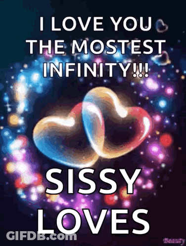 A Picture Of Two Hearts That Says I Love You The Mostest Infinity GIF