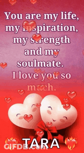 A Picture Of Two Hearts With A Message That Says Tara On It GIF