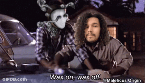 A Picture Of Two Men Waxing A Car With The Caption Wax On Wax Off Maleficus Origin GIF