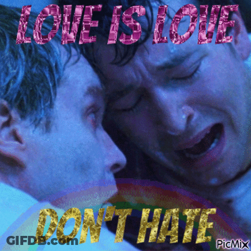 A Picture Of Two Men With The Words Love Is Love And Do N't Hate GIF