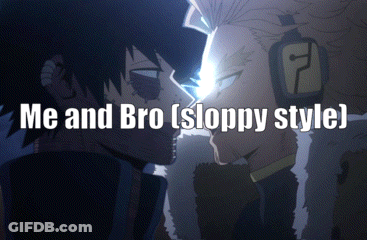 A Picture Of Two Men With The Words Me And Bro Sloppy Style GIF
