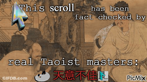 A Picture Of Two Men With The Words This Scroll Has Been Fact Checked By Real Taoist Masters GIF