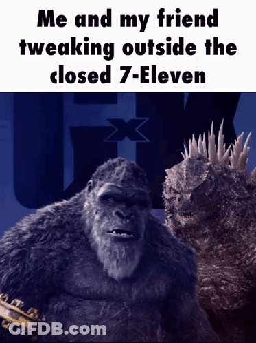 A Picture Of Two Monsters With A Caption That Says Me And My Friend Tweaking Outside The Closed 7 Eleven GIF