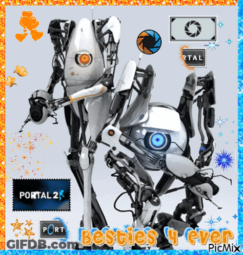 A Picture Of Two Robots With The Words Portal 2 Besties 4 Ever In The Corner GIF