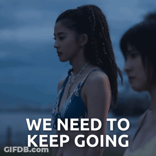 A Picture Of Two Women With The Words We Need To Keep Going Behind Them GIF