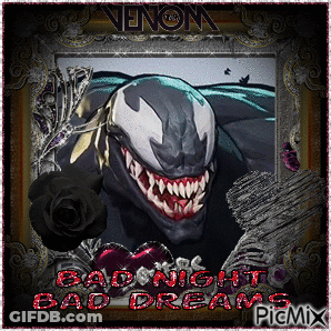 A Picture Of Venom With Bad Night Bad Dreams On It GIF
