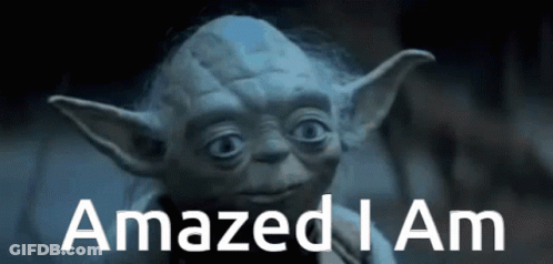 A Picture Of Yoda With Amazed I Am Written In White GIF
