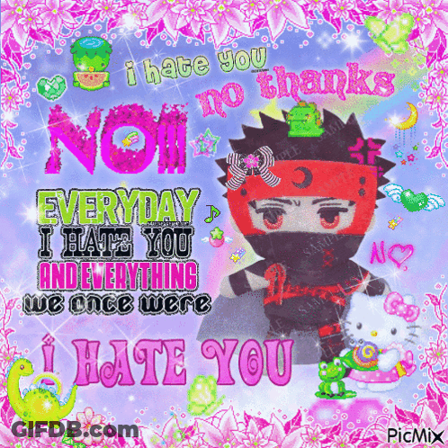 A Picture That Says I Hate You And Everything We Once Were GIF