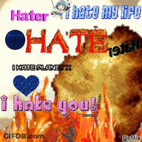 A Picture That Says I Hate You On It GIF