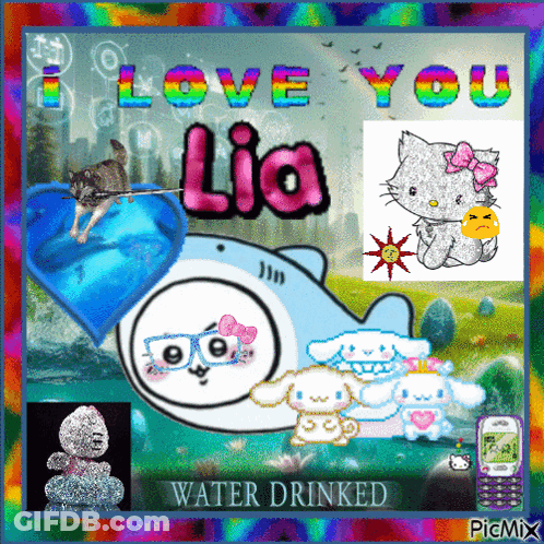 A Picture That Says I Love You Lia Water Drinked On It GIF