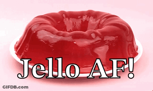 A Piece Of Red Jelly On A White Plate With The Words Jello Af Written Below It GIF