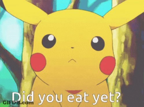 A Pikachu With The Words Did You Eat Yet Written Below It GIF